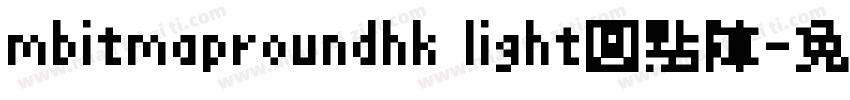 mbitmaproundhk light圓點陣字体转换